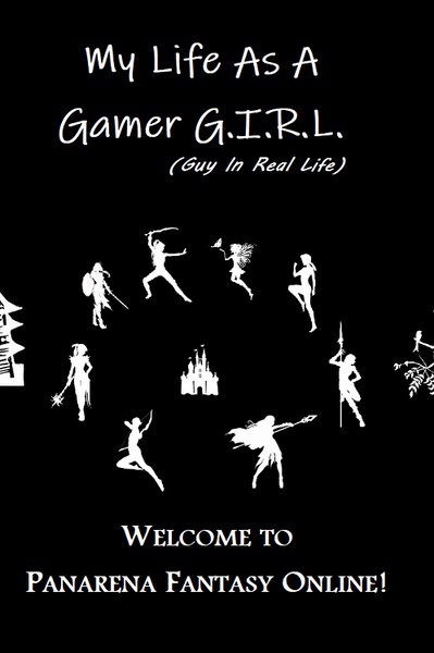 My Life As A Gamer G.I.R.L. (Guy in real Life)